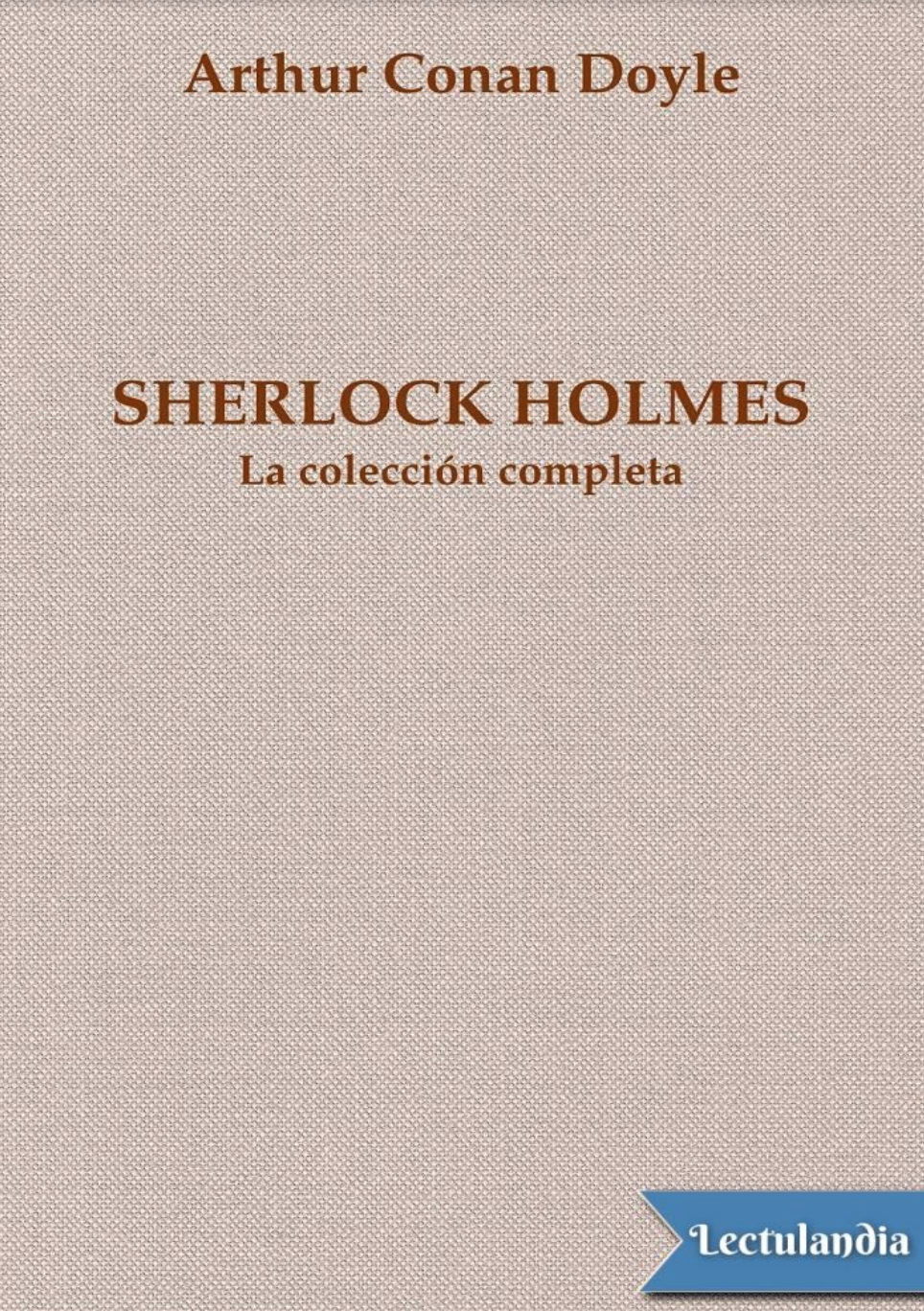 Portada de Sherlock Holmes la coleccion completa